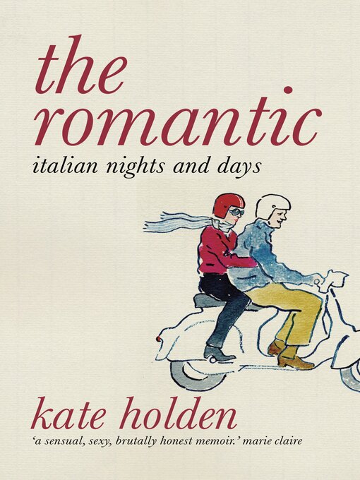 Title details for The Romantic by Kate Holden - Wait list